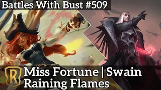 Raining Flames - Miss Fortune Swain - LoR Standard Deck - Battles with Bust #509