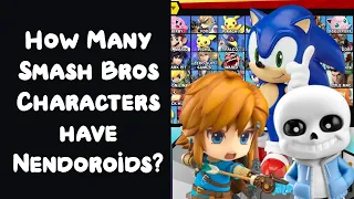 How Many Super Smash Bros. Characters Have Nendoroids?