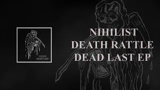 Nihilist - Death Rattle