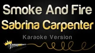 Sabrina Carpenter - Smoke And Fire (Karaoke Version)
