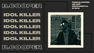 (FREE)"IDOL KILLER" - Freestyle Type Beat | Underground Hip-Hop Boom Bap Type Prod.B.Cooper