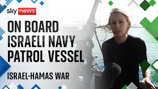 Israel-Hamas war: On board an Israeli navy vessel patrolling close to Gaza