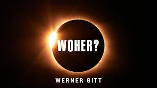 Gab es am Anfang einen Urknall? – Werner Gitt