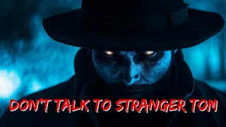 Don't talk to stranger Tom | Creepypasta | Author Saturdead