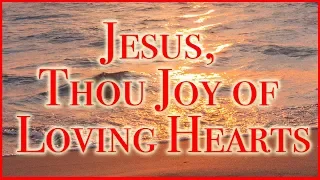 Jesus, Thou Joy of Loving Hearts - Quebec