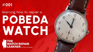 Learning How To Repair A Pobeda Watch