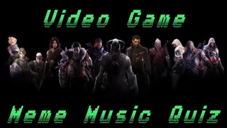 Video Game MEME music quiz