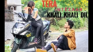 Tera Intezaar | Khali khali dil | Armaan malik | Dance video | freestyle | Rion soni & Aakanksha