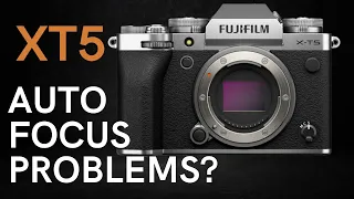 Autofocus on Fujifilm XT5 - What's the BIG problem?