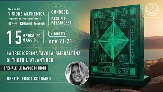 LA TREDICESIMA TAVOLA DI THOTH LATLANTIDEO con ERICA COLOMBO