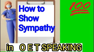 OET SPEAKING Useful  Sentence/How to show Sympathy in oet SPEAKING.  oet SPEAKING and Writing.