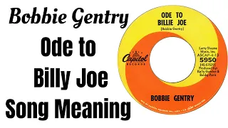 Ode to Billie Joe Song Meaning | Bobbie Gentry | Hidden Meaning?