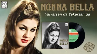 Nonna Bella | Yalvarsan da Yakarsan da | Remastered 4K Official Video
