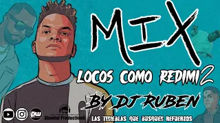 MIX LOCOS COMO REDIMI2 BY DJ RUBEN TRAP CRISTIANO 2019-2020