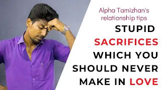 Relationship Sacrifices: What Not to Give Up | Tamil | ALPHA TAMIZHAN