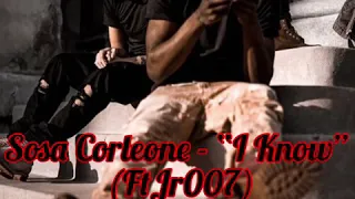 Sosa Corleone - “I Know” (Ft.JR007)(Snippet)