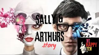 We Happy Few: Arthur's Story and Sally's Story Started