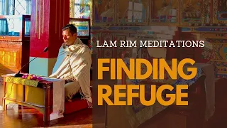 Meditation on Finding Refuge with Dr. Miles Neale | Lam Rim Meditation Series