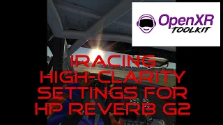 [iRacing] [VR] [OpenXR] High-clarity settings for HP Reverb G2 on Nvidia RTX3080