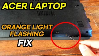 Orange Light Blinking & Flashing Fix - Acer E5-773G Laptop