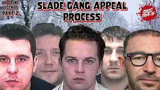 The Notorious Slade Gang | The Full Appeal Process | No Case To Answer &  CCTV Timings | (Part 2)