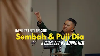 Sembah & Puji Dia (O Come Let Us Adore Him) I OVERFLOW (GPdI Neo SOHO)