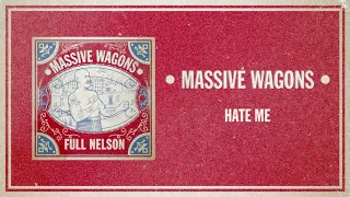 Massive Wagons - Hate Me (Official Audio)