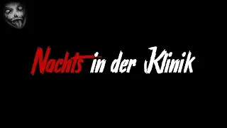 Nachts in der Klinik | Horror Creepypasta German / Deutsch