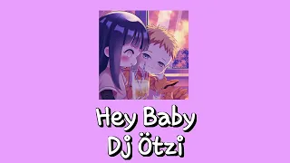 Hey Baby | Dj Ötzi 《Slowed~Reverb》