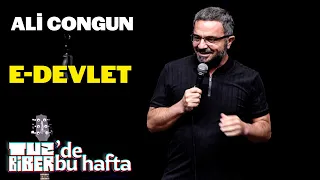 E-Devlet - Ali Congun | TuzBiber’de Bu Hafta