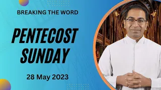 Pentecost Sunday 28 May 2023 Homily | Homily for Pentecost Sunday | Sunday Homily 28/5/2023