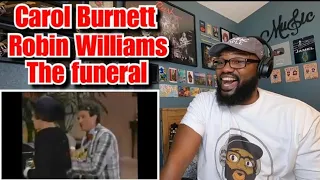 Carol Burnett and Robin Williams - The Funeral | REACTION