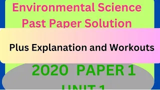 2020 Paper 1 Unit 1 Solution 1 + Explanation and Workouts+ Time Guide #Environmental Science #Cape