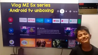 Vlog Mi 5x  series Tv shopping | Mi 5x tv 50 inches review| MI 5x series Android tv unboxing