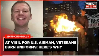 US Veterans Burn Uniforms At Vigil For Aaron Bushnell, Air Force Member Who Set Himself On Fire