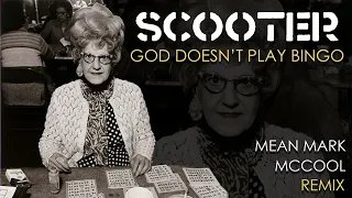 Scooter  - God Doesn't Play Bingo (Mean Mark McCool Remix)