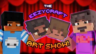 The EEZYCRAFT Art Show - Reacting To Art Submissions