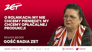 Renata Beger o rolnikach: My nie chcemy pieniędzy. My chcemy opłacalnej produkcji