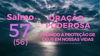 Salmo 57 - Oração poderosa pedindo a proteção de Deus em nossas vidas