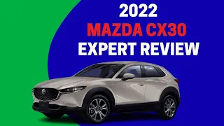 2022 Mazda CX-30 Expert Review