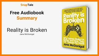 Reality is Broken by Jane McGonigal: 10 Minute Summary