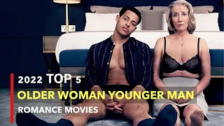 Top 5 Older Woman Younger Man Romance Movies of 2022 | On Netflix, Prime, Disney+, HBo Max & Hulu