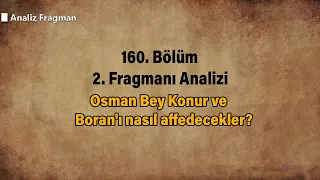 Kuruluş Osman 159. Bölüm 2. Fragmanı | Osman Bey Konur ve Boran'ı nasıl affedecekler?