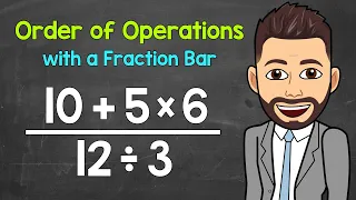 Order of Operations with a Fraction Bar | Math with Mr. J