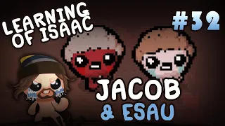 Learning of Isaac #32 - Jacob & Esau