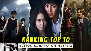 TOP 10 Best Action Kdrama You Can Watch On Netflix !!