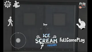 ICE SCREAM 7 | FULL GAMEPLAY UNOFFICIAL SPECIAL VIDEO ( END )