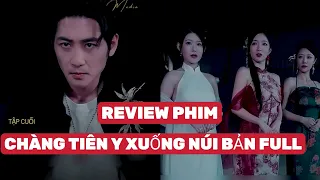 REVIEW PHIM : CHÀNG TIÊN Y XUỐNG NÚI BẢN FULL  #aveureview #reviewphim #tomtatphim #reviewphimhay