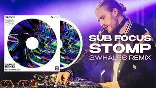 Sub Focus - Stomp (2Whales Remix)