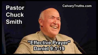 Effective Prayer, Daniel 9:1-19 - Pastor Chuck Smith - Topical Bible Study